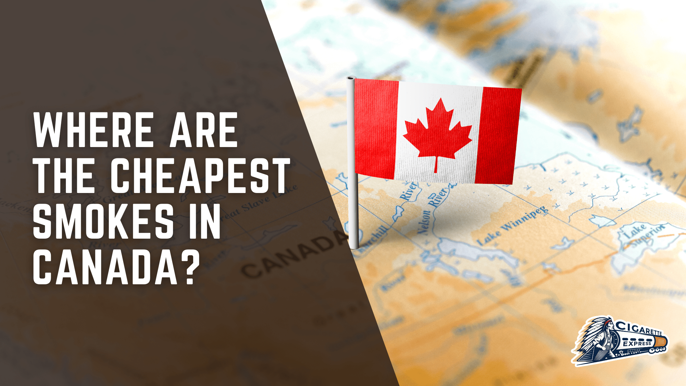Native Smokes Guide: Where to Find the Cheapest Smokes in Canada